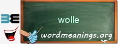 WordMeaning blackboard for wolle